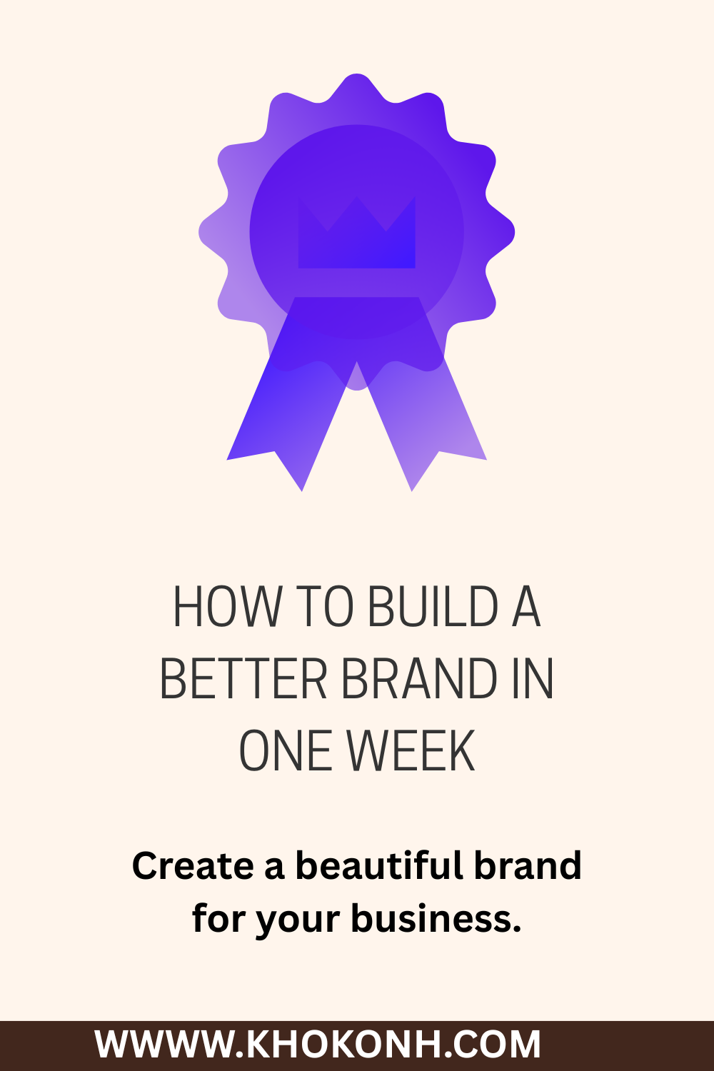 How to build a better brand in one week