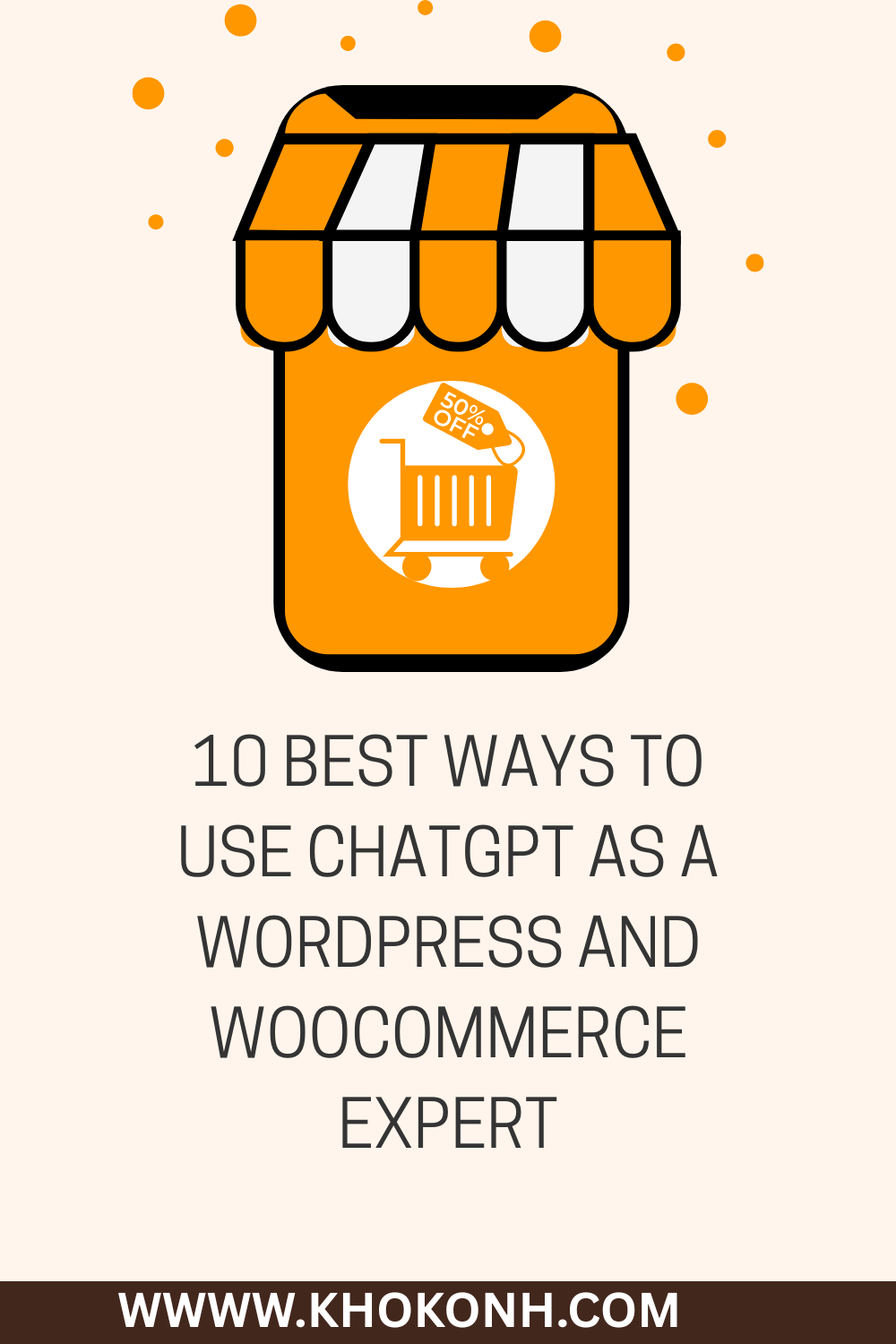 10 Best Ways To Use ChatGPT as a WordPress and Woocommerce expert